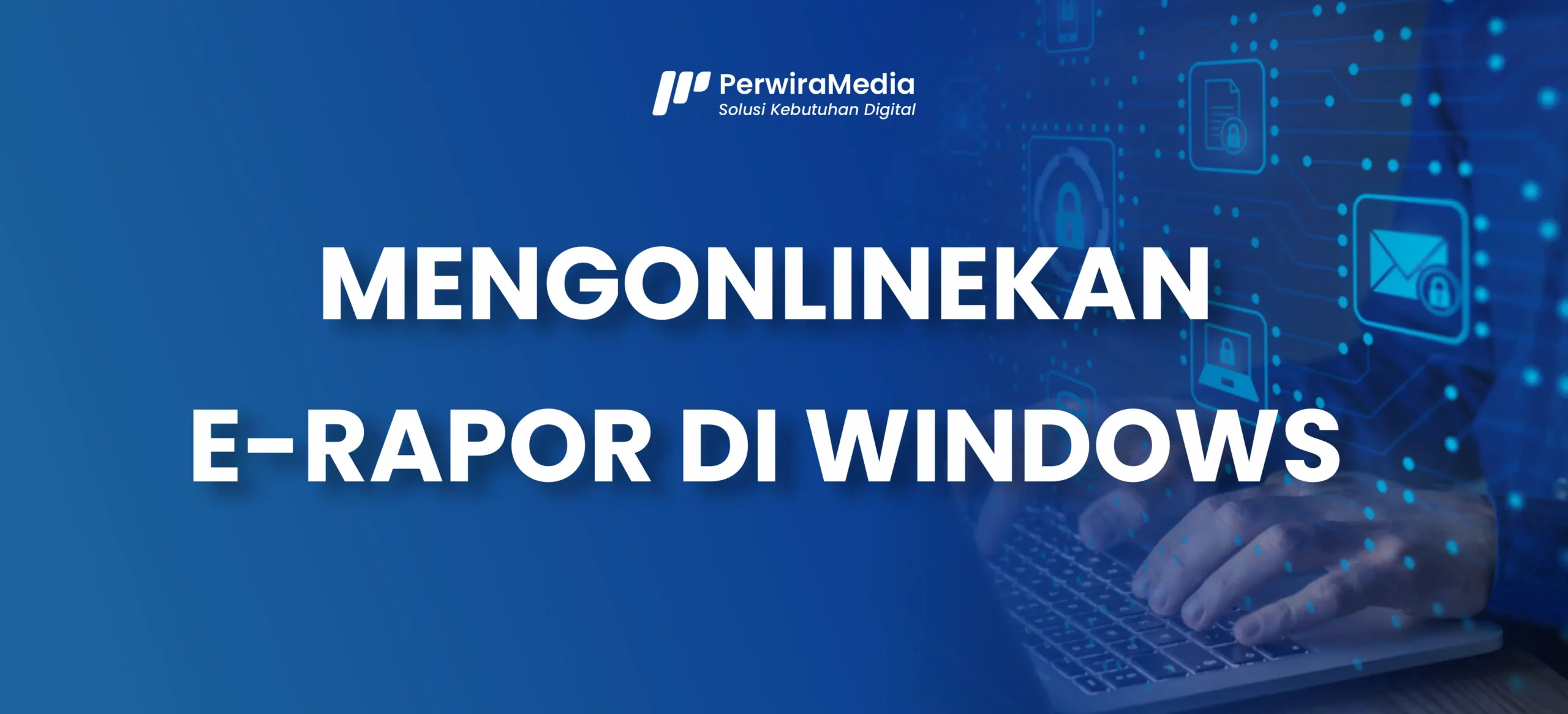 Mengonlinekan eRapor di Windows